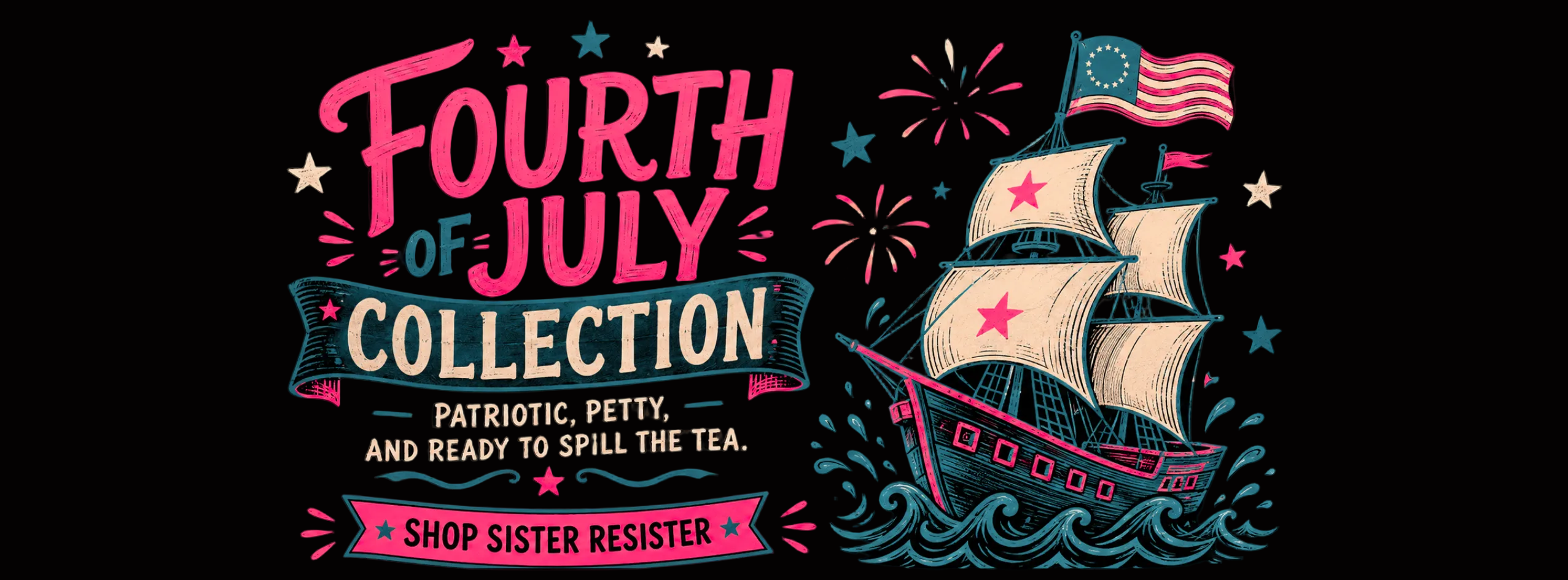 Promotional graphic for 'Fourth of July Collection' with a ship and fireworks on a dark background.