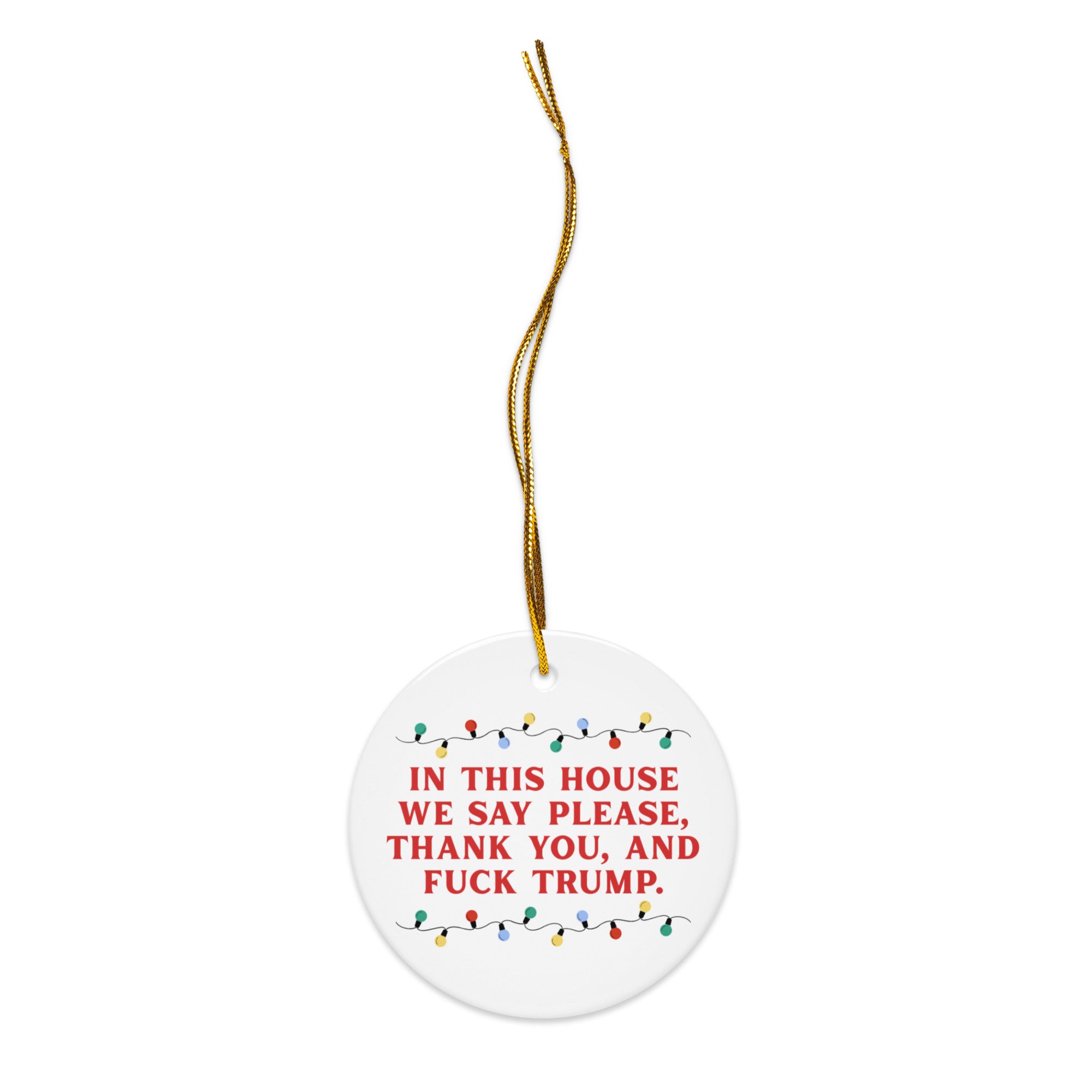 Please Thank You And Fuck Trump Ceramic Ornament, Free Shipping